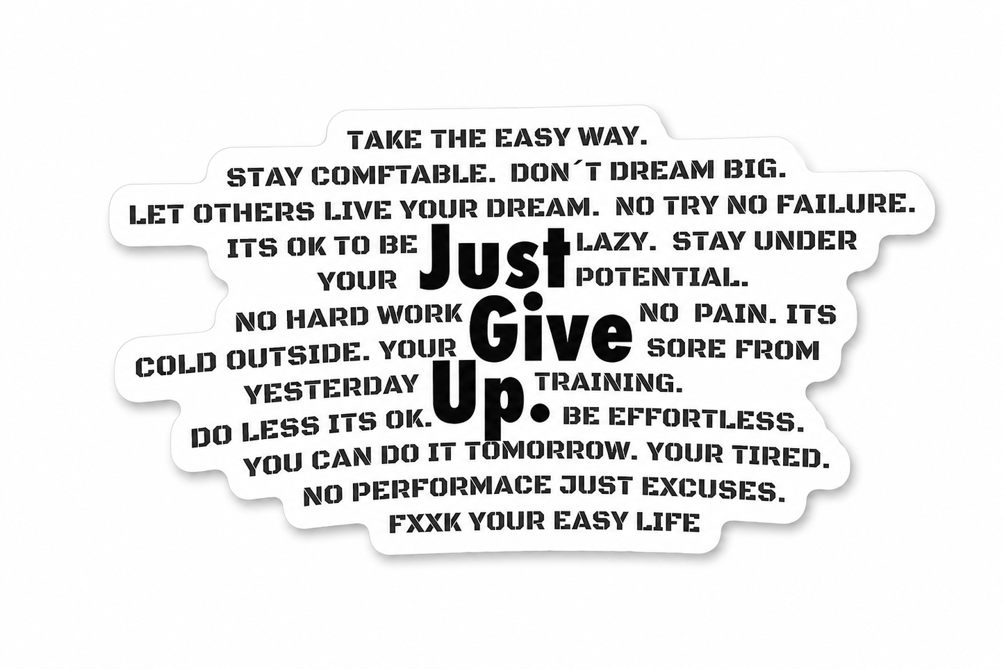 Just Give Up. Motivation Killer Sticker